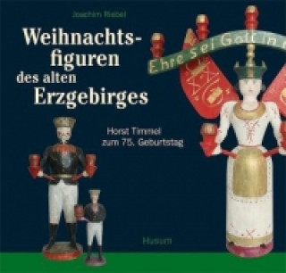 Weihnachtsfiguren des alten Erzgebirges