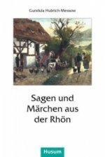 Sagen und Märchen aus der Rhön