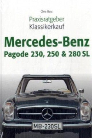 Mercedes-Benz 230, 250 & 280 SL W 113 Pagode