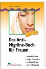 Das Anti-Migräne-Buch für Frauen