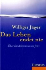 Das Leben endet nie