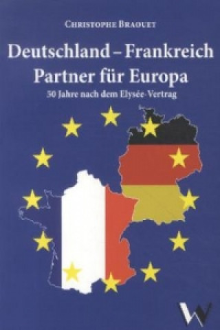Deutschland - Frankreich: Partner für Europa