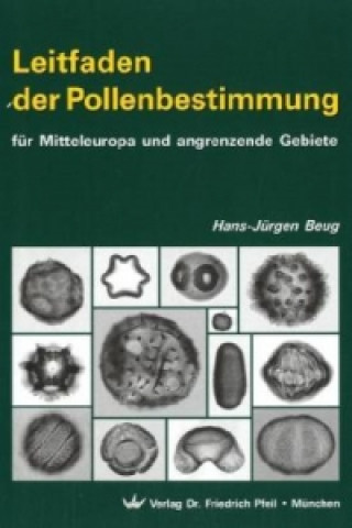 Leitfaden der Pollenbestimmung für Mitteleuropa und angrenzende Gebiete