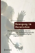 Bewegung im Dazwischen