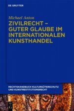 Zivilrecht - Guter Glaube Im Internationalen Kunsthandel