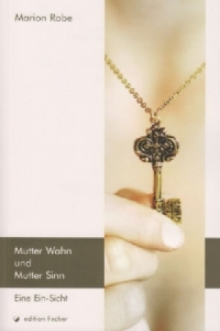 Mutter Wahn und Mutter Sinn