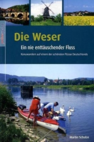 Die Weser - Ein nie enttäuschender Fluss