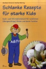 Schlanke Rezepte für starke Kids