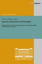 Zwischen Ökonomie und Ökologie?