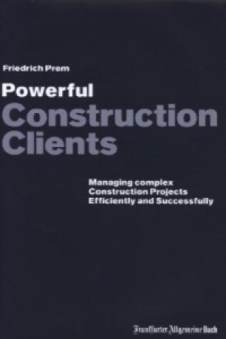 Powerful Construction Clients