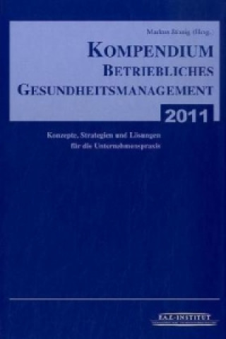 Kompendium Betriebliches Gesundheitsmanagement 2011