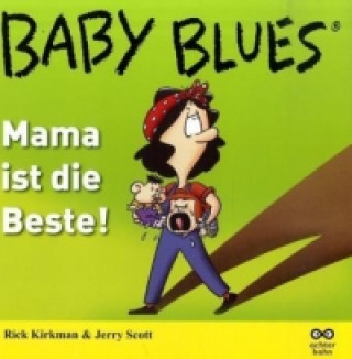 Baby Blues, Mama ist die Beste