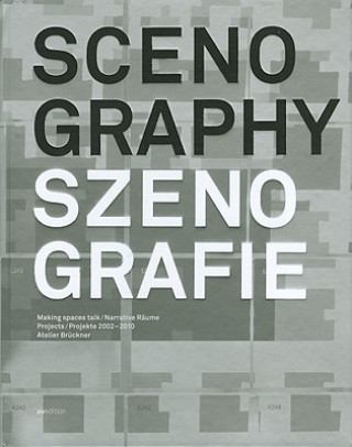 Scenography: Making Spaces Talk; Projects 2002-2010