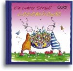 Oups - Ein bunter Strauß Lebensfreude