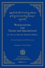 Wurzel-Tantra und Tantra der Erklärungen der tibetischen Medizin