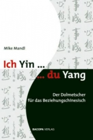 "Ich Yin, du Yang" (Mike Mandl)(Copertă tare)