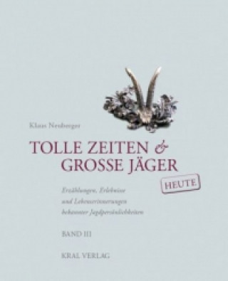 Tolle Zeiten & Große Jäger. Bd.1