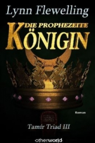 Die prophezeite Königin