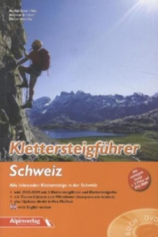 Klettersteigführer Schweiz, m. DVD-ROM