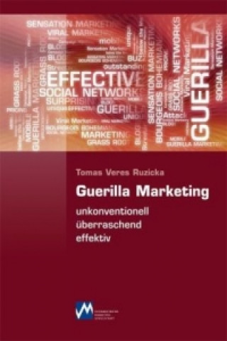 Guerilla Marketing - unkonventionell, überraschend, effektiv