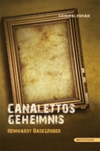 Canalettos Geheimnis