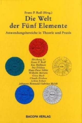 Die Welt der Fünf Elemente (Franz P. Redl)(Copertă tare)