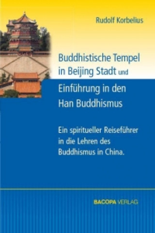 Buddhistische Tempel in Beijing Stadt und Han Buddhismus