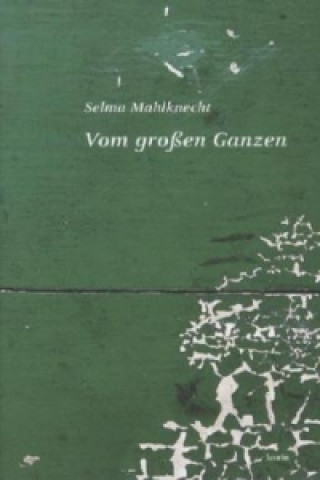 Vom großen Ganzen