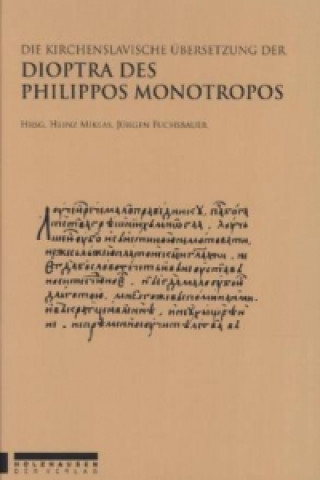 Die kirchenslavische Übersetzung der Dipotra des Philippos Monotropos. Bd.1