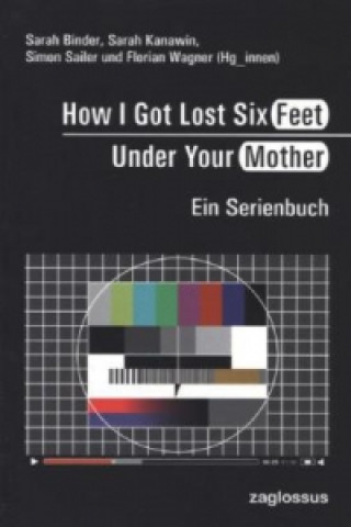 How I Got Lost Six Feet Under Your Mother
