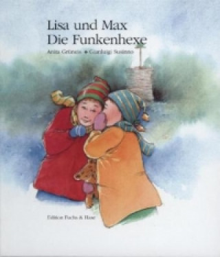 Lisa und Max. Das liechtensteinische Bilderbuch / Lisa und Max. Die Funkenhexe