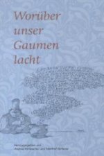 Worüber unser Gaumen lacht