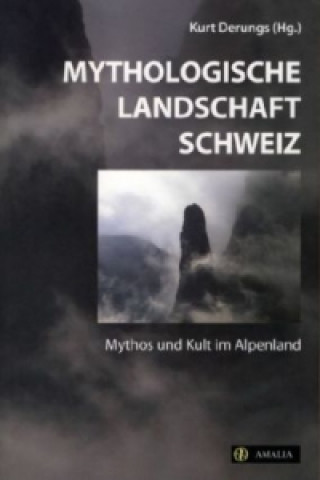 Mythologische Landschaft Schweiz