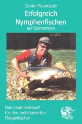 Erfolgreich Nymphenfischen auf Salmoniden