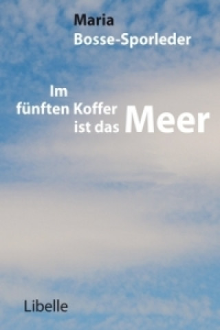 Im fünften Koffer ist das Meer