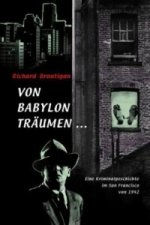 Von Babylon träumen . . .