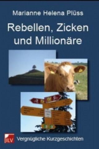 Rebellen, Zicken und Millionäre