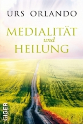 Medialität und Heilung