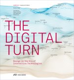 Digital Turn - Design in the Era of Interactive Technologies