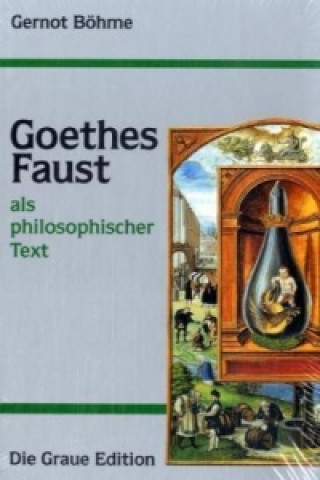 Goethes Faust als philosophischer Text