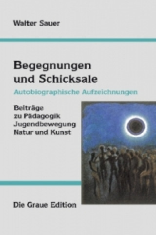 Begegnungen und Schicksale