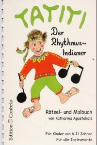 Tatiti, der Rhythmusindianer