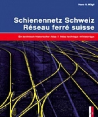 Schienennetz Schweiz; Bahnprofil Schweiz CH+, 2 Tle.. Réseau ferré suisse; Le rail suisse en profil CH+, 2 Tle.