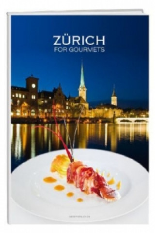 Zürich für Gourmets