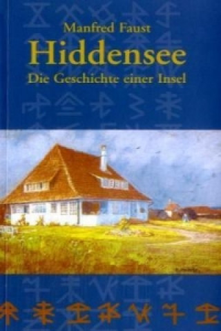 Hiddensee - Die Geschichte einer Insel