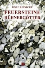 Feuersteine, Hühnergötter