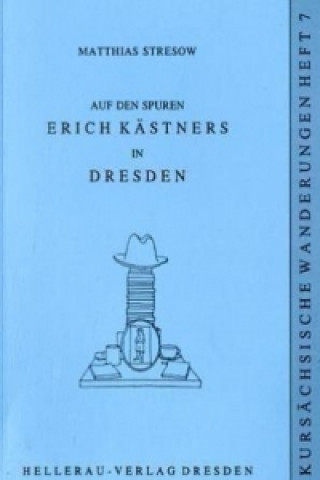 Auf den Spuren Erich Kästners in Dresden