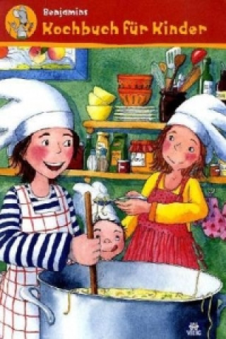Benjamins Kochbuch für Kinder
