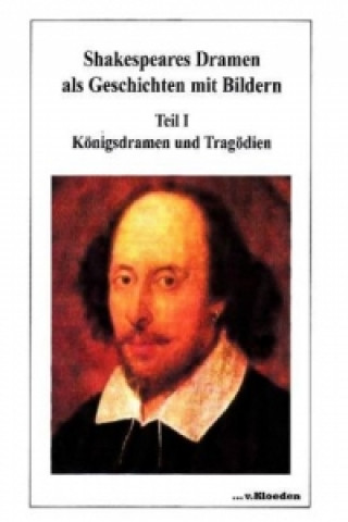 Shakespeares Dramen als Geschichten mit Bildern. Tl.I
