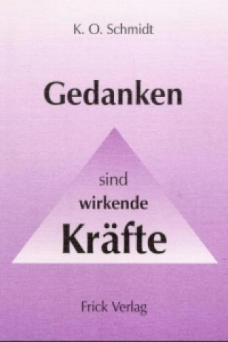 Gedanken sind wirkende Kräfte